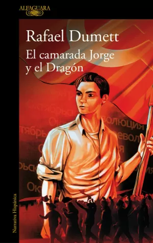 EL CAMARADA JORGE Y EL DRAGÓN EL CAMARADA JORGE Y EL DRAGÓN
