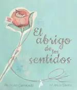 EL ABRIGO DE LOS SENTIDOS EL ABRIGO DE LOS SENTIDOS