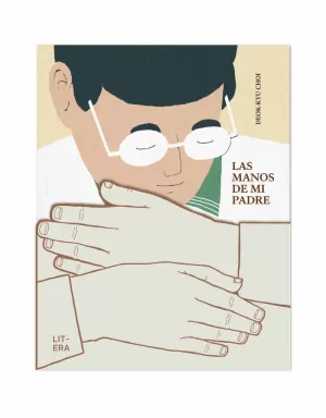 LAS MANOS DE MI PADRE LAS MANOS DE MI PADRE