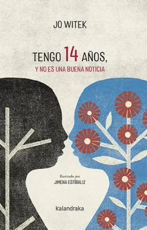 TENGO 14 AÑOS, Y NO ES UNA BUENA NOTICIA TENGO 14 AÑOS, Y NO ES UNA BUENA NOTICIA