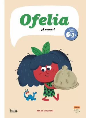 OFELIA, ¡A COMER! OFELIA, ¡A COMER!