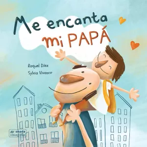 ME ENCANTA MI PAPÁ ME ENCANTA MI PAPÁ