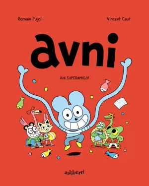 AVNI 2. ¡UN SUPERAMIGO! AVNI 2. ¡UN SUPERAMIGO!