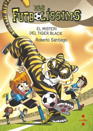 ELS FUTBOLÍSSIMS 26. EL MISTERI DEL TIGER BLACK ELS FUTBOLÍSSIMS 26. EL MISTERI DEL TIGER BLACK