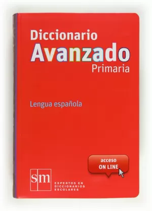 DICCIONARIO AVANZADO PRIMARIA. LENGUA ESPAÑOLA