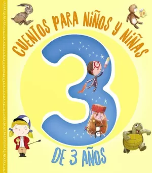 CUENTOS PARA NIÑOS Y NIÑAS DE 3 AÑOS CUENTOS PARA NIÑOS Y NIÑAS DE 3 AÑOS